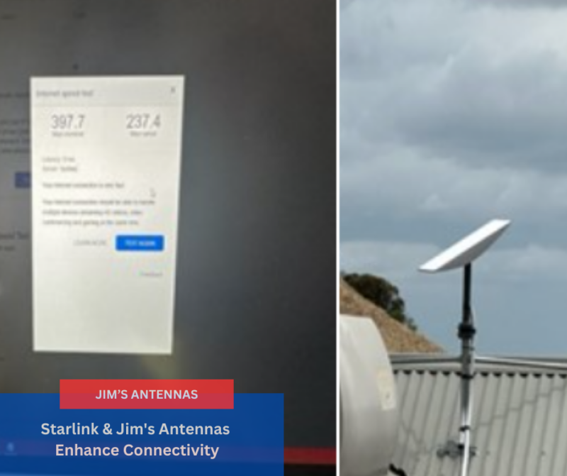 Starlink & Jim’s Antennas Enhance Connectivity.