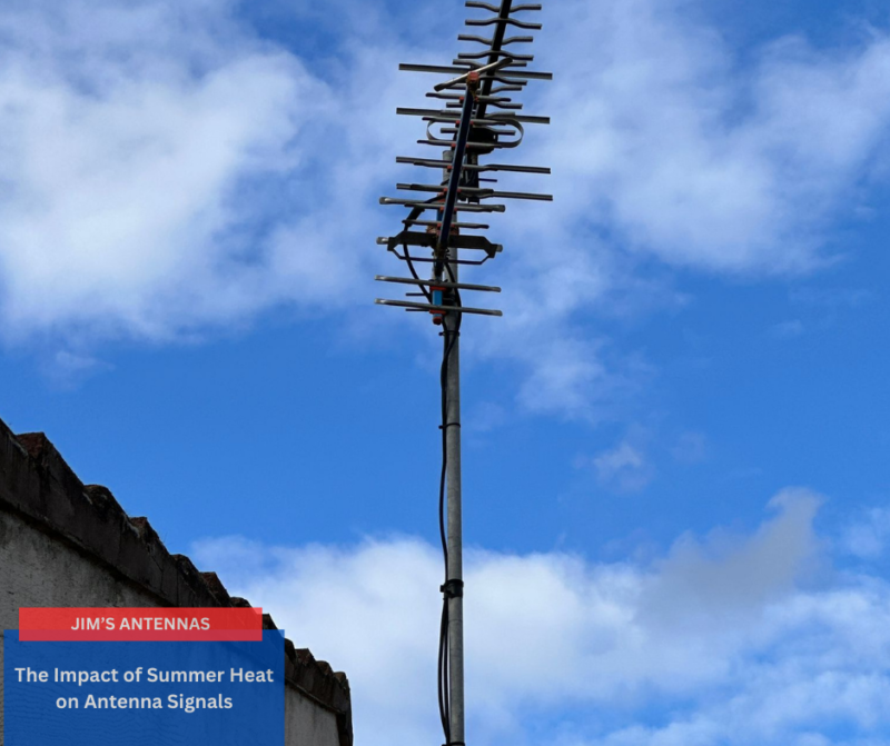 How Summer Heat Affects Your TV Antenna Signals.